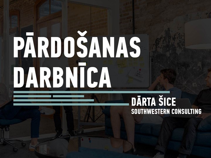 Pārdošanas darbnīca ar Dārtu Šici