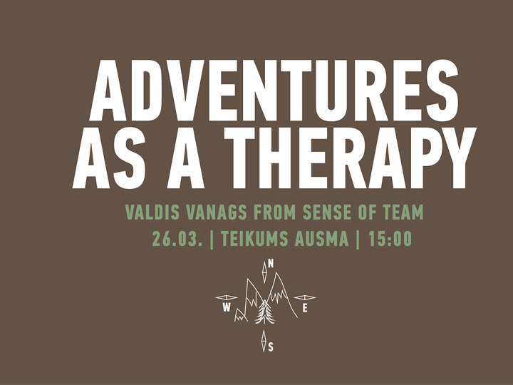 Adventures as a Therapy // Valdis Vanags