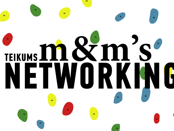 M&M's Networking at Teikums Teodors