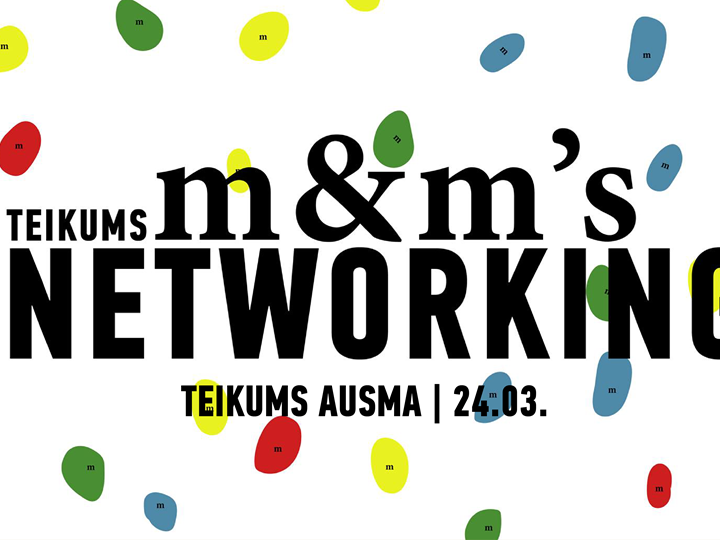 M&M's Networking @Teikums Ausma