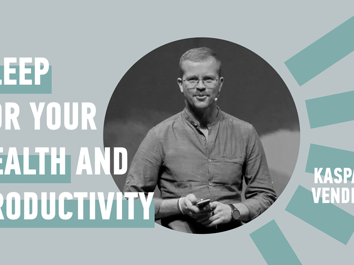 Kaspars Vendelis // Sleep for your health and productivity