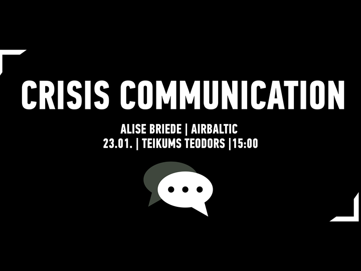 Crisis Communication // Lecture by Alise Briede