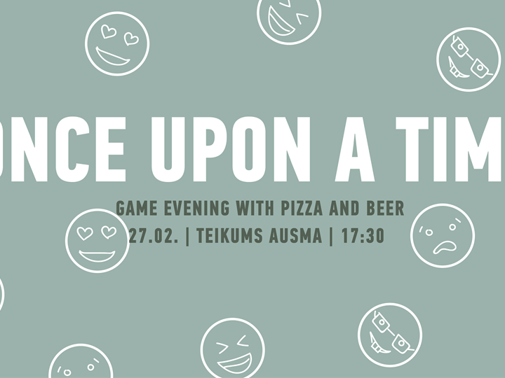 Once Upon A Time // Game Evening @Teikums