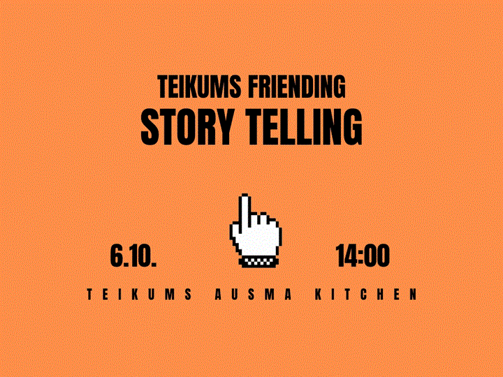 Teikums Friending Story Telling @Teikums Ausma