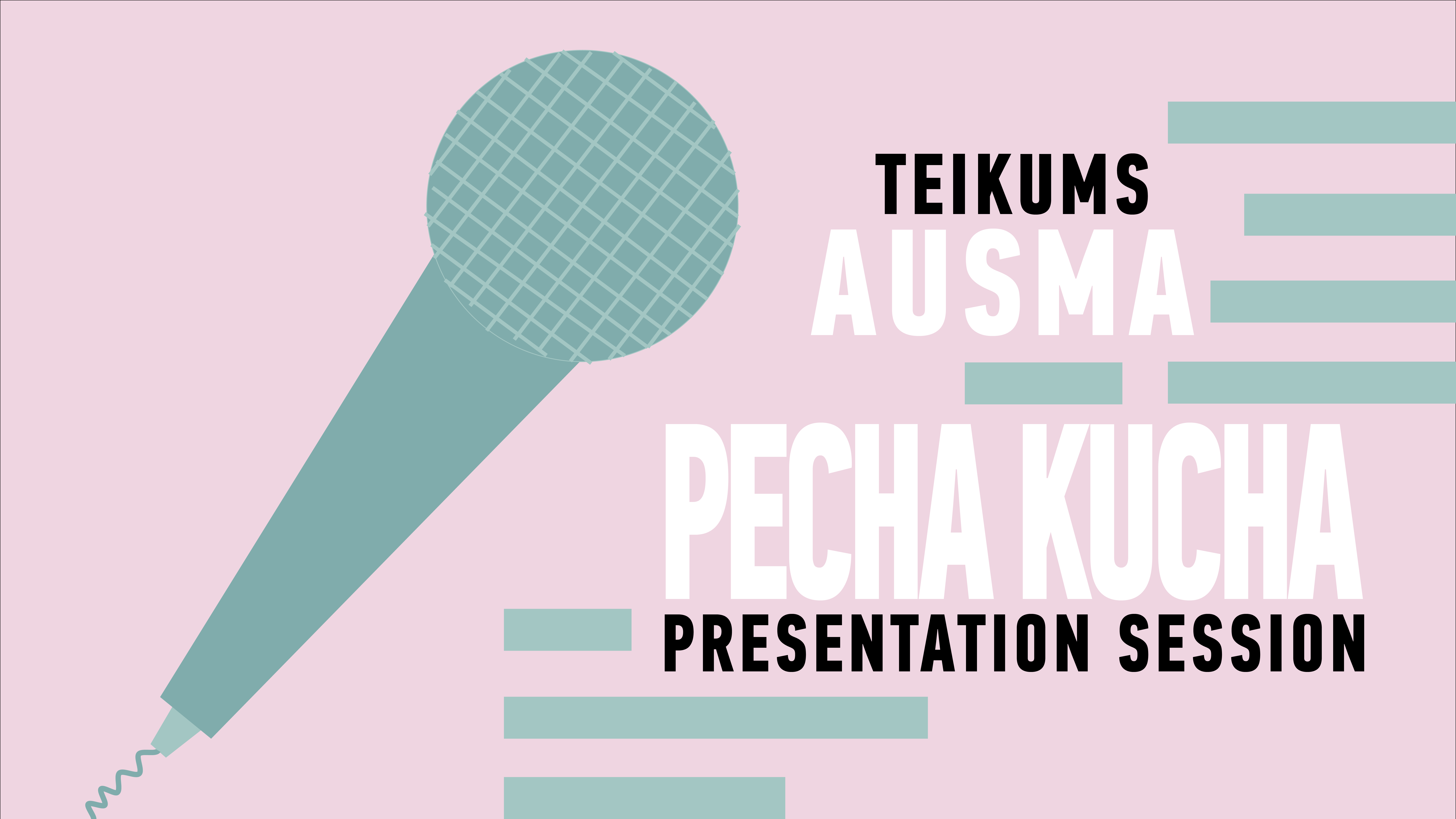 Teikums Ausma Pecha Kucha presentation session