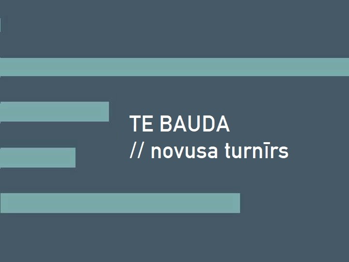 TE BAUDA // novusa turnīrs